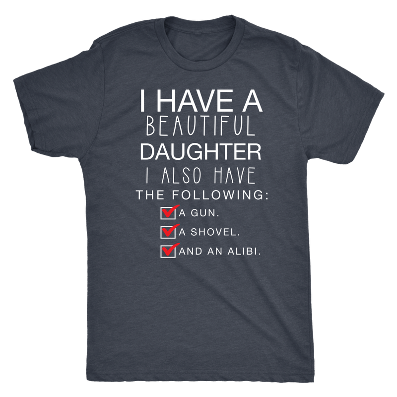 I Have a Beautiful Daughter Dad T Shirt - everbabies