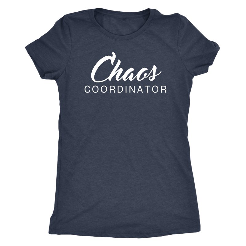 Chaos Coordinator Womens T Shirt - everbabies