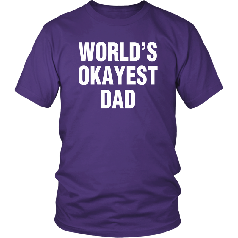 World's Okayest Dad T Shirt - everbabies