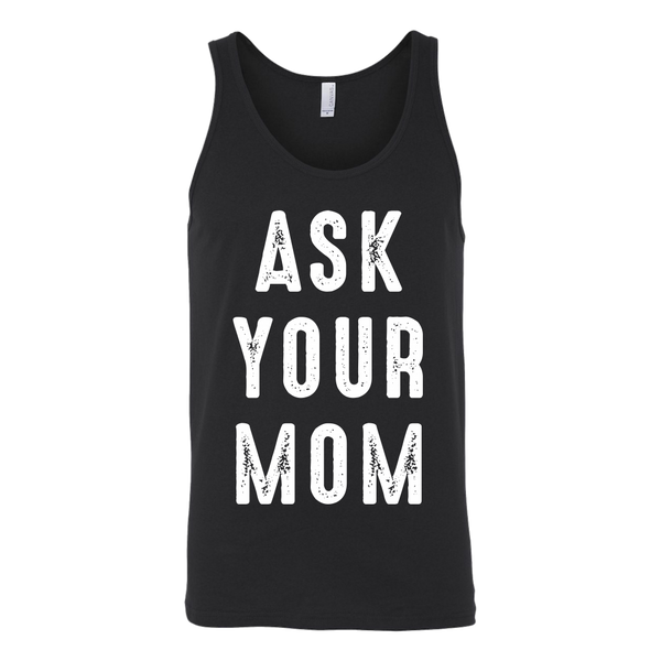 Ask your Mom Dad Tank Top - everbabies