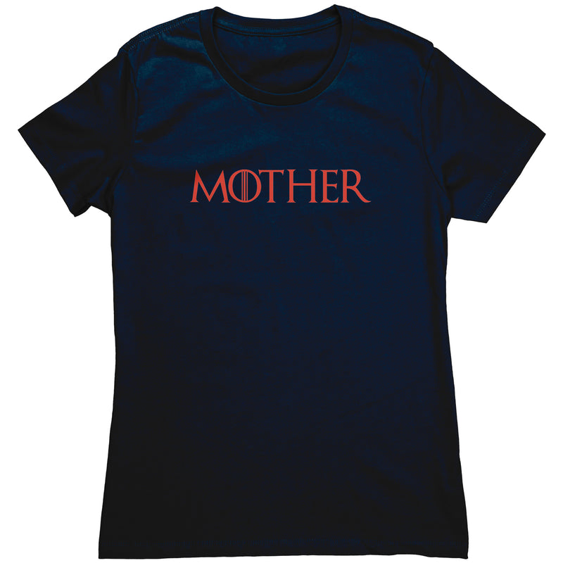 Mother of Dragons - Mother Womens Tee