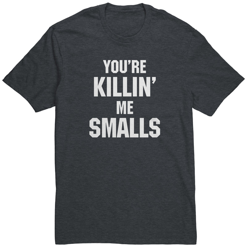 You're Killin Me Smalls District Heathered Charcoal