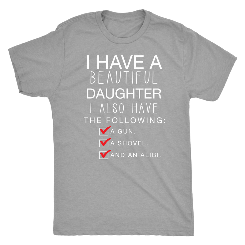 I Have a Beautiful Daughter Dad T Shirt - everbabies