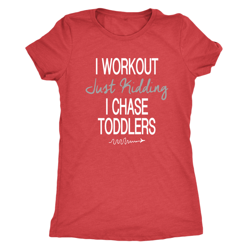 Funny I Chase Toddlers Womens T Shirt - everbabies