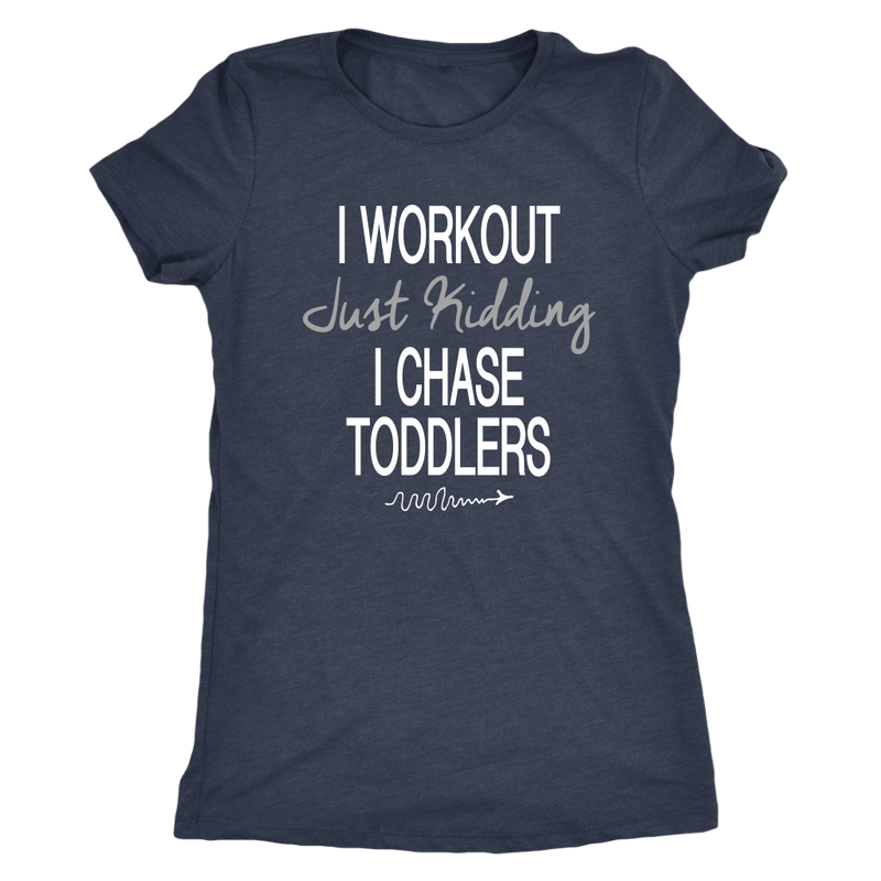 Funny I Chase Toddlers Womens T Shirt - everbabies